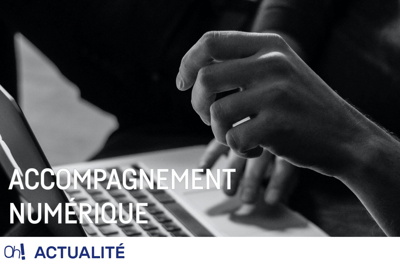 Lire la suite à propos de l’article Accompagnement numérique